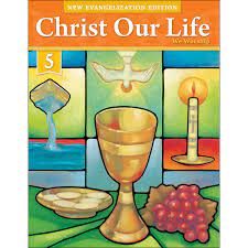 2016 Christ Our Life: Grade 5 Student Book | Loyola Press